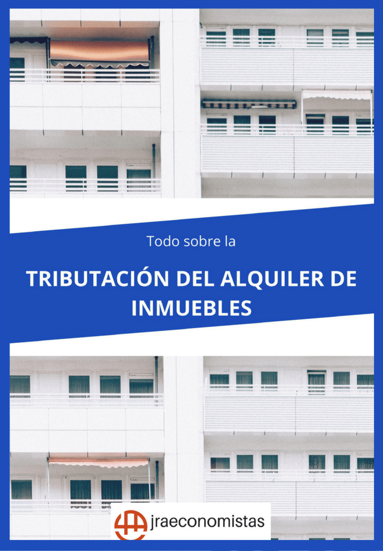 Todo Lo Que Debes Saber Sobre Tributación Del Alquiler De Inmuebles