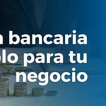 Cuenta bancaria exclusiva para el negocio