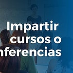 Impartir cursos o conferencias