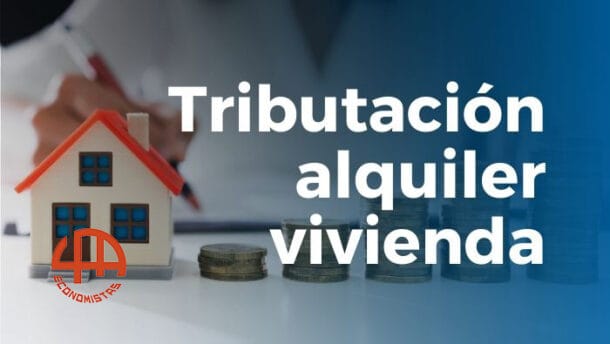 Alquiler De Vivienda Por Temporadas: Obligaciones Fiscales