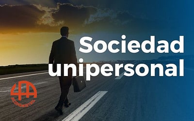 Todo lo que deberías saber sobre la sociedad unipersonal